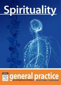 Spirituality : General Practice: The Integrative Approach Series