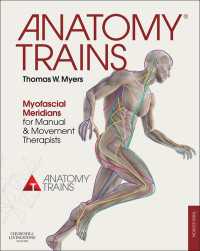 アナトミー・トレイン：徒手運動療法のための筋筋膜経線（第３版）<br>Anatomy Trains E-Book : Anatomy Trains E-Book（3）