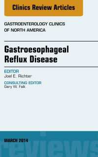 Gastroesophageal Reflux Disease, An issue of Gastroenterology Clinics of North America