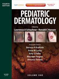 小児皮膚科学（第４版・全２巻）<br>Pediatric Dermatology E-Book : Expert Consult - Online and Print, 2-Volume Set（4）
