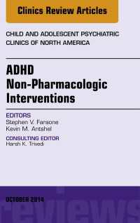 ADHD: Non-Pharmacologic Interventions, An Issue of Child and Adolescent Psychiatric Clinics of North America