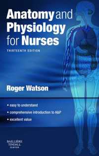 看護師のための解剖生理学（第１３版）<br>Anatomy and Physiology for Nurses E-Book : Anatomy and Physiology for Nurses E-Book（13）