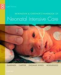 メーレンステイン＆ガードナー新生児集中治療ハンドブック（第８版）<br>Merenstein & Gardner's Handbook of Neonatal Intensive Care - E-Book : Merenstein & Gardner's Handbook of Neonatal Intensive Care - E-Book（8）