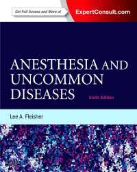 フレイジャー麻酔と稀な疾患（第６版）<br>Anesthesia and Uncommon Diseases E-Book : Expert Consult – Online and Print（6）