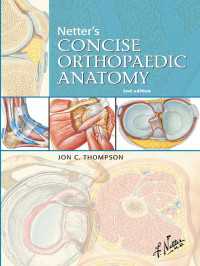 ネッター･コンサイス整形外科解剖学（第２版）<br>Netter's Concise Orthopaedic Anatomy E-Book, Updated Edition : Netter's Concise Orthopaedic Anatomy E-Book, Updated Edition（2）