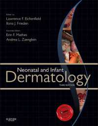 新生児・乳児皮膚科学（第３版）<br>Neonatal and Infant Dermatology E-Book（3）