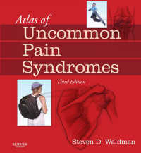 ワルドマン稀な疼痛症候群アトラス（第３版）<br>Atlas of Uncommon Pain Syndromes E-Book（3）