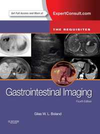 胃腸病画像診断の基礎（第４版）<br>Gastrointestinal Imaging: The Requisites E-Book（4）