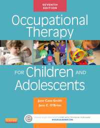 小児作業療法（第７版）<br>Occupational Therapy for Children and Adolescents - E-Book（7）