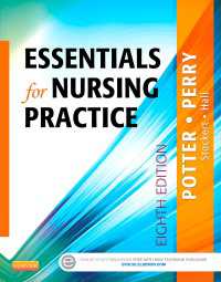 看護実践エッセンシャル（第８版）<br>Essentials for Nursing Practice - E-Book : Essentials for Nursing Practice - E-Book（8）