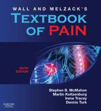 ウォール＆メルザック疼痛テキスト（第６版）<br>Wall & Melzack's Textbook of Pain E-Book : Expert Consult - Online and Print（6）