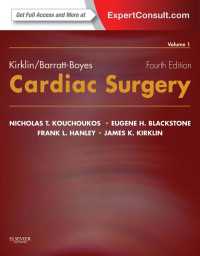 カークリン＆バラットーボイエス心臓外科（第４版・全２巻）<br>Kirklin/Barratt-Boyes Cardiac Surgery E-Book : Expert Consult - Online and Print (2-Volume Set)（4）