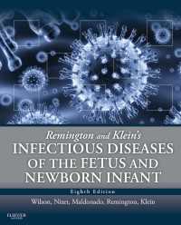 レミントン胎児・新生児の感染症（第８版）<br>Remington and Klein's Infectious Diseases of the Fetus and Newborn E-Book（8）