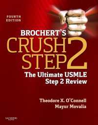 ブロチャート・クラッシュ・ステップ２：究極のUSMLEレビュー（第４版）<br>Brochert's Crush Step 2 E-Book : The Ultimate USMLE Step 2 Review（4）