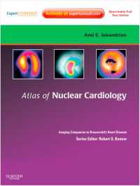 心臓核医学アトラス：ブラウンワルド・コンパニオン<br>Atlas of Nuclear Cardiology: Imaging Companion to Braunwald's Heart Disease E-Book : Expert Consult - Online and Print