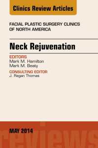 Neck Rejuvenation, An Issue of Facial Plastic Surgery Clinics of North America