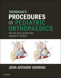 タッチジャン小児整形外科手順<br>Tachdjian's Procedures in Pediatric Orthopaedics : From the Texas Scottish Rite Hospital for Children E-Book
