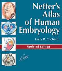 Netter's Atlas of Human Embryology E-Book : Netter's Atlas of Human Embryology E-Book