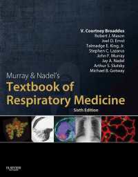 マレー呼吸器病学テキスト（第６版・全２巻）<br>Murray & Nadel's Textbook of Respiratory Medicine E-Book（6）