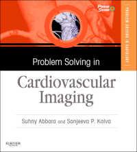 放射線科問題解決：心血管画像診断<br>Problem Solving in Radiology: Cardiovascular Imaging E-Book