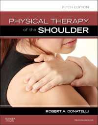 肩の理学療法（第５版）<br>Physical Therapy of the Shoulder - E-Book（5）