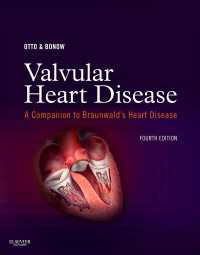 心臓弁膜症：ブラウンワルド：コンパニオン（第４版）<br>Valvular Heart Disease: A Companion to Braunwald's Heart Disease : Expert Consult - Online and Print（4）