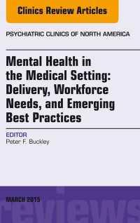 Mental Health in the Medical Setting: Delivery, Workforce Needs, and Emerging Best Practices, An Issue of Psychiatric Clinics of North America - E-Book : Mental Health in the Medical Setting: Delivery, Workforce Needs, and Emerging Best Practices, An Issue of Psychiatric Clinics of North America - E-Book