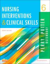 看護介入と臨床スキル（第６版）<br>Nursing Interventions & Clinical Skills - E-Book : Nursing Interventions & Clinical Skills - E-Book（6）