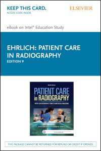 放射線診断における患者ケア（第９版）<br>Patient Care in Radiography - E-Book : Patient Care in Radiography - E-Book（9）