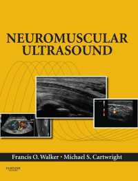 神経筋超音波診断<br>Neuromuscular Ultrasound E-Book : Expert Consult - Online and Print