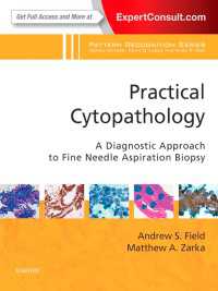 実践細胞病理学：診断アプローチ<br>Practical Cytopathology: A Diagnostic Approach E-Book : A Volume in the Pattern Recognition Series