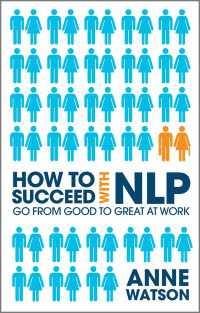 How to Succeed with NLP : Go from Good to Great at Work