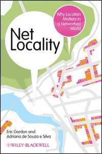 ネットワーク社会における場所の問題<br>Net Locality : Why Location Matters in a Networked World