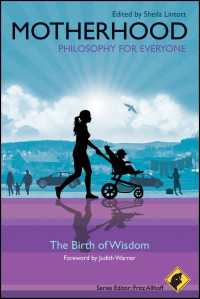 母であることの哲学<br>Motherhood - Philosophy for Everyone : The Birth of Wisdom