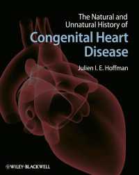 先天性心疾患の病歴<br>The Natural and Unnatural History of Congenital Heart Disease