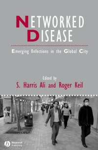 疾病のネットワーク化：グローバル都市における新興感染症<br>Networked Disease : Emerging Infections in the Global City