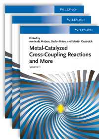 金属触媒クロスカップリング反応　拡大版（全３巻）<br>Metal Catalyzed Cross-Coupling Reactions and More