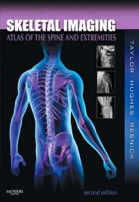 骨格の画像診断：脊椎・四肢のアトラス（第２版）<br>Skeletal Imaging : Atlas of the Spine and Extremities（2）