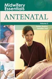 助産学エッセンシャル・第２巻：出産前<br>Midwifery Essentials: Antenatal E-Book : Midwifery Essentials: Antenatal E-Book