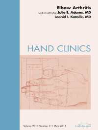 Elbow Arthritis, An Issue of Hand Clinics