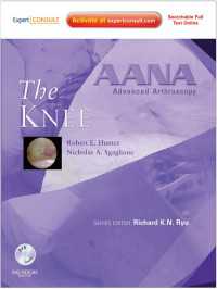 膝：AANA関節鏡先端技術シリーズ<br>AANA Advanced Arthroscopy: The Knee E-Book : Expert Consult: Online, Print and DVD