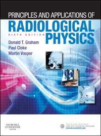 放射線物理学の基礎・応用（第６版）<br>Principles and Applications of Radiological Physics E-Book : Principles and Applications of Radiological Physics E-Book（6）