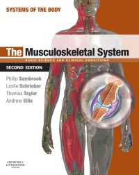 筋骨格系（第２版）<br>The Musculoskeletal System : Systems of the Body Series（2）