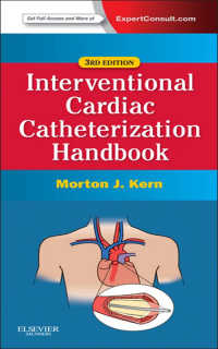 インターベンション心臓カテーテル・ハンドブック（第３版）<br>The Interventional Cardiac Catheterization Handbook E-Book（3）
