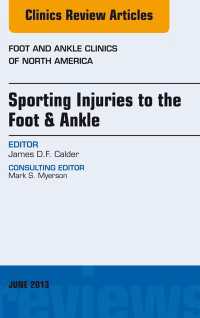 Sporting Injuries to the Foot & Ankle, An Issue of Foot and Ankle Clinics