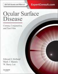 眼球表面疾患：角膜、結膜と涙液膜<br>Ocular Surface Disease: Cornea, Conjunctiva and Tear Film E-Book : Expert Consult - Online and Print