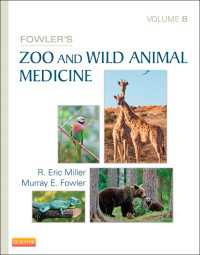 ファウラー動物園・野生動物の最新治療（第８集）<br>Fowler's Zoo and Wild Animal Medicine, Volume 8