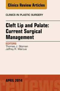 Cleft Lip and Palate: Current Surgical Management, An Issue of Clinics in Plastic Surgery, E-Book : Cleft Lip and Palate: Current Surgical Management, An Issue of Clinics in Plastic Surgery, E-Book
