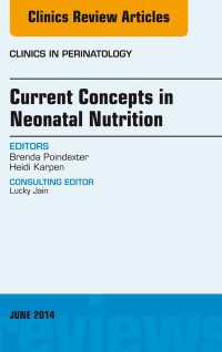 Concepts in Neonatal Nutrition, An Issue of Clinics in Perinatology : Concepts in Neonatal Nutrition, An Issue of Clinics in Perinatology