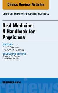 Oral Medicine: A Handbook for Physicians, An Issue of Medical Clinics, E-Book : Oral Medicine: A Handbook for Physicians, An Issue of Medical Clinics, E-Book